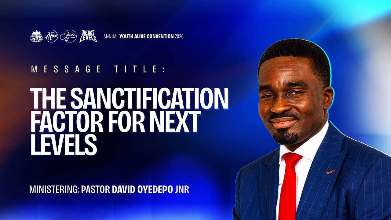 The Sanctification Factor For Next Levels | Pastor David Oyedepo Jnr. | AYAC 2026